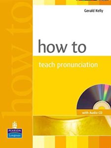 How to teach pronunciation by Gerald Kelly